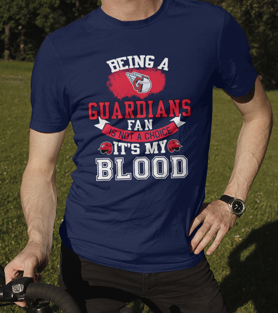 Being A Guardians Fan Is Not A Choice It's My Blood T-Shirt