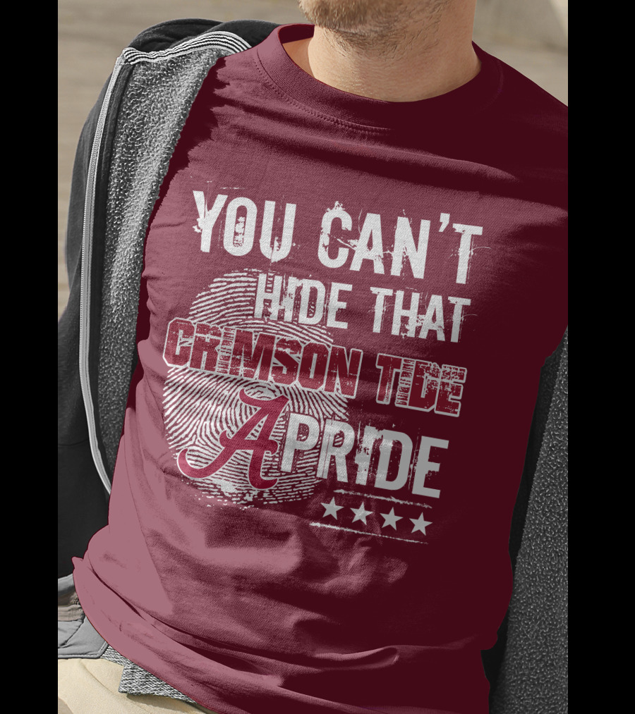 You Can't Hide That Crimson Tide Pride Alabama A Fingerprint Stars T-Shirt