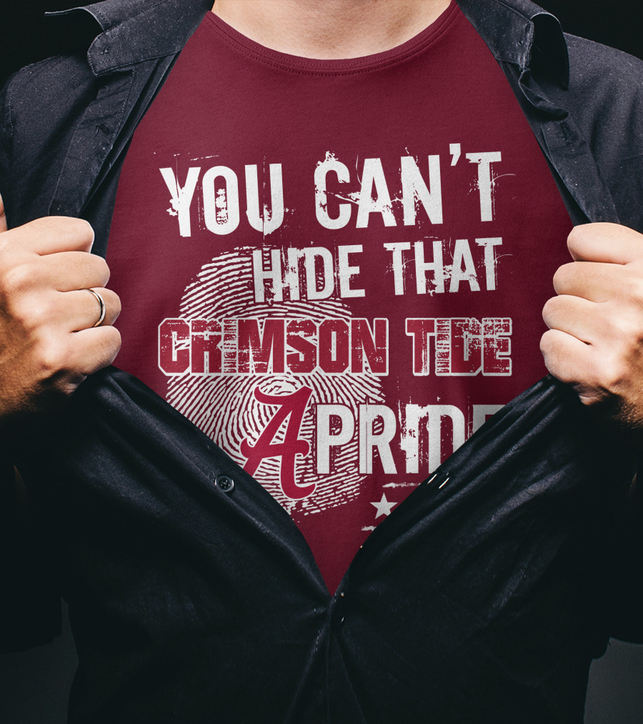 You Can't Hide That Crimson Tide Pride Alabama A Fingerprint Stars T-Shirt
