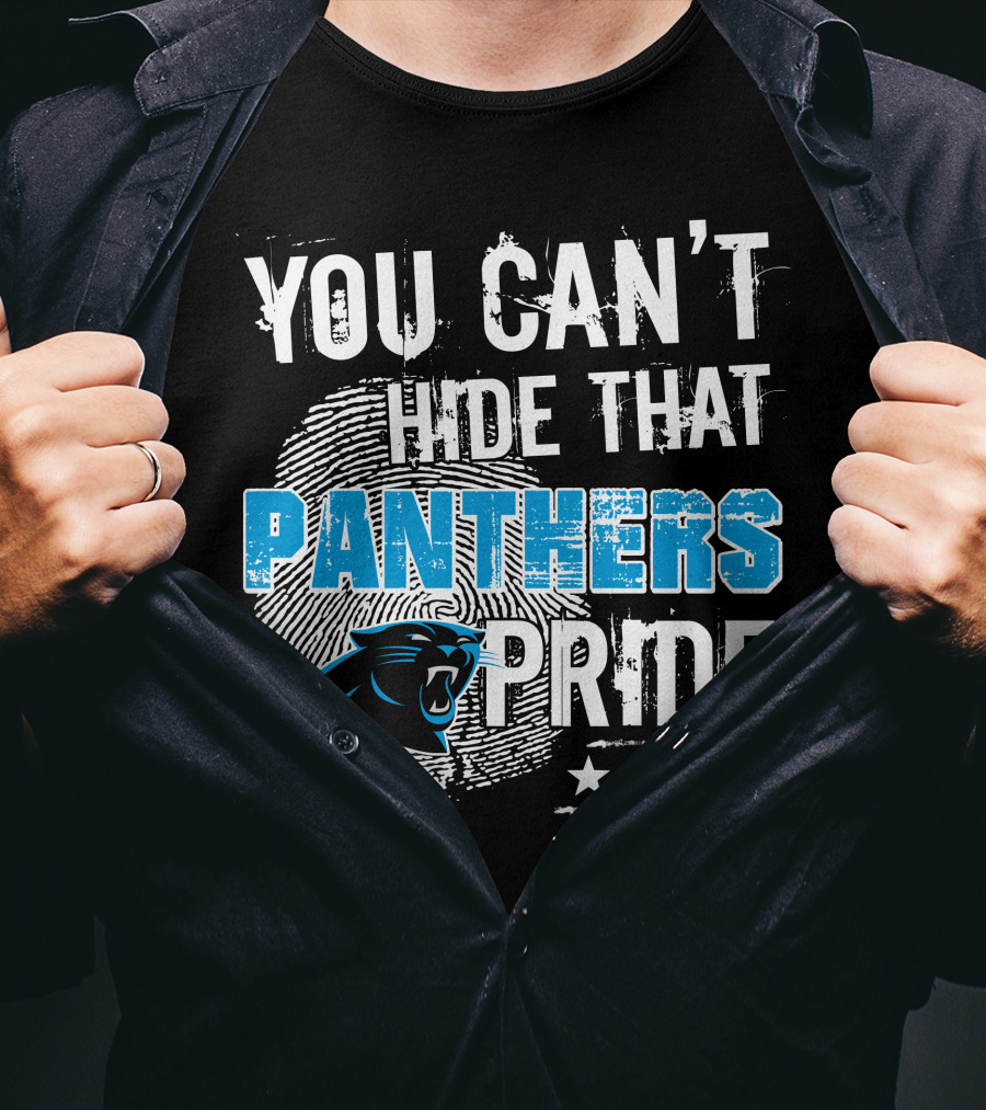 You Can't Hide That Panthers Pride T-Shirt