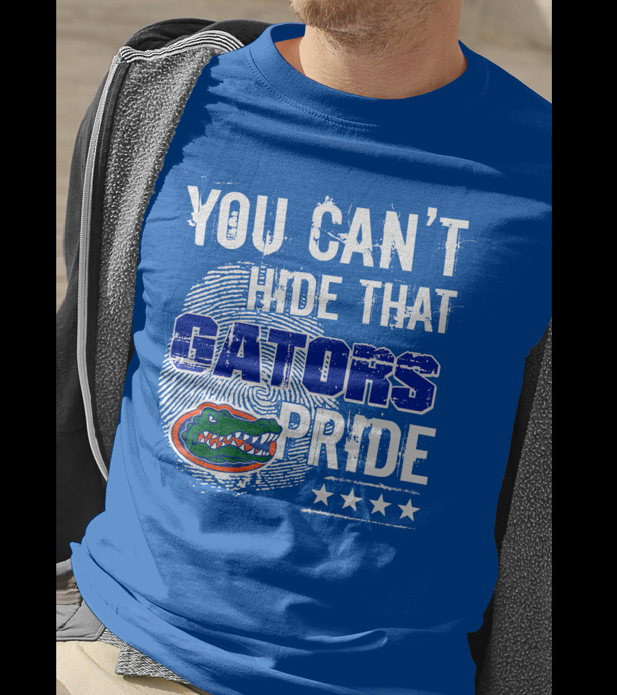 You Can't Hide That Gators Pride Florida Gators T-Shirt