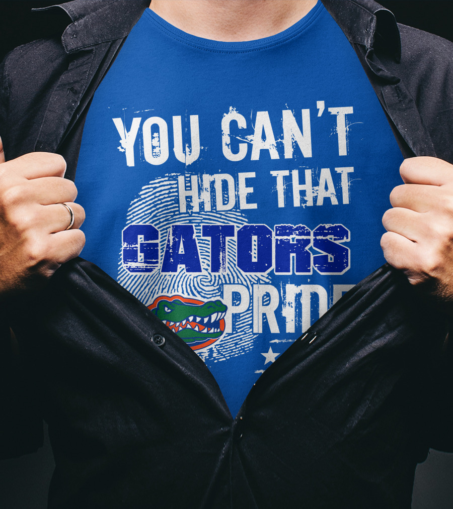 You Can't Hide That Gators Pride Florida Gators T-Shirt