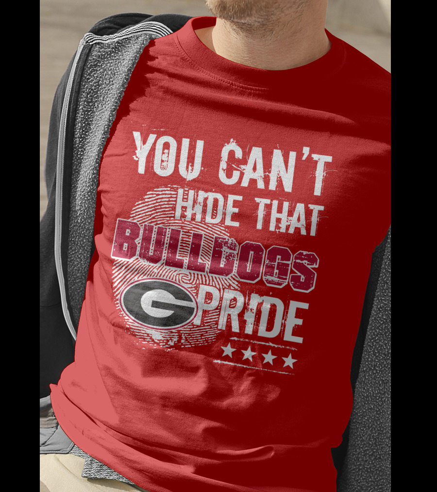 You Can't Hide That Bulldogs Pride G T-Shirt