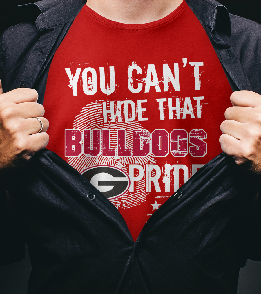 You Can't Hide That Bulldogs Pride G T-Shirt