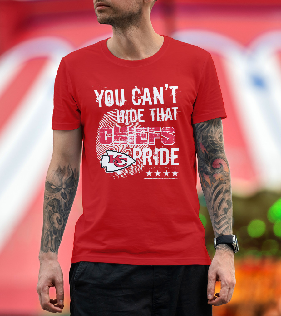 You Can't Hide That Kansas City Chiefs Pride Kc Football Four Stars T-Shirt