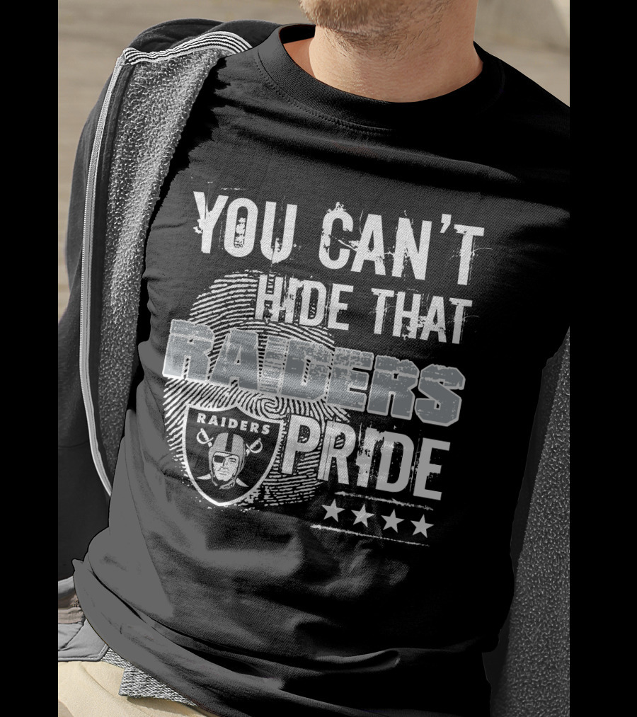 You Can't Hide That Raiders Pride Raiders Pride T-Shirt