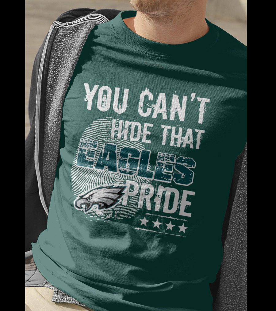 You Can't Hide That Eagles Pride Philadelphia Eagles Football Fan Support T-Shirt