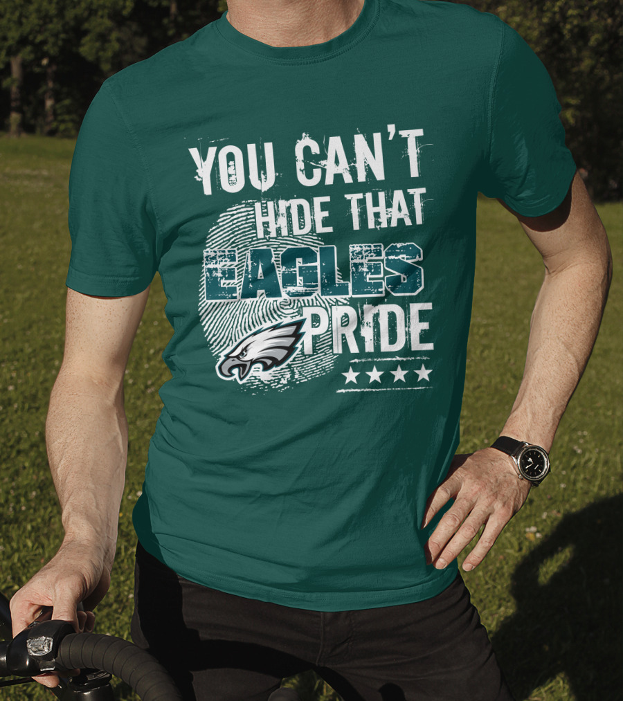 You Can't Hide That Eagles Pride Philadelphia Eagles Football Fan Support T-Shirt