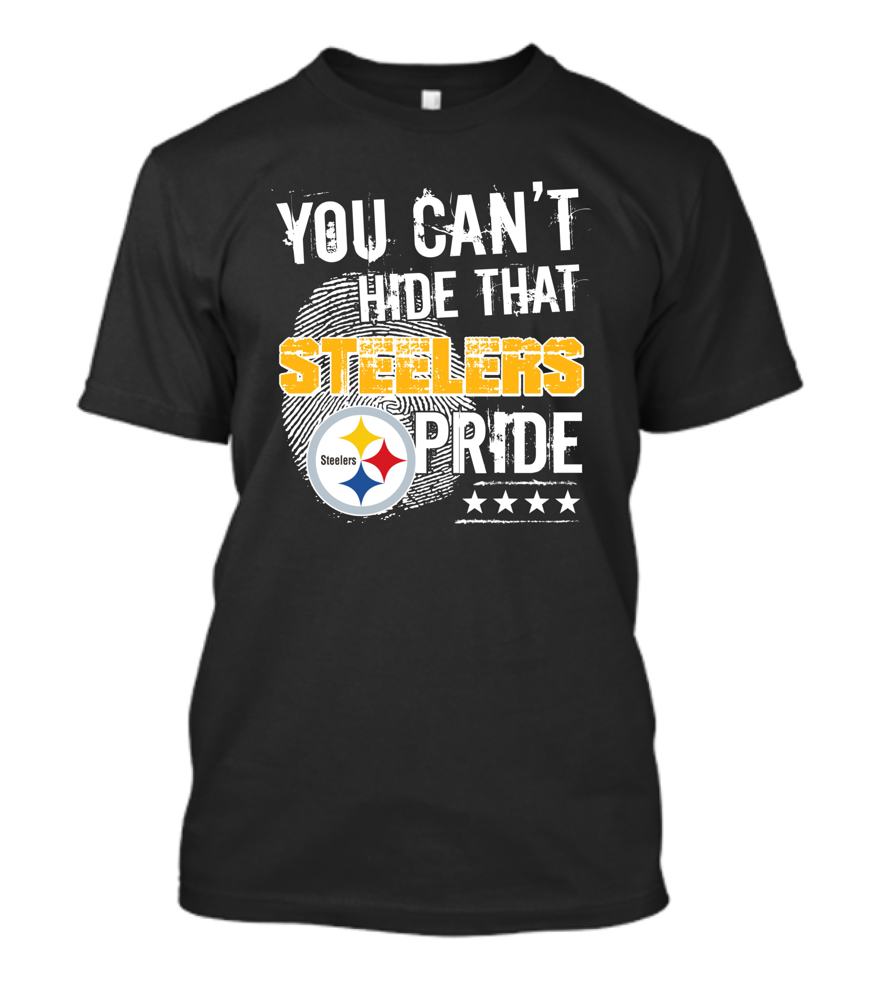 You Can't Hide That Steelers Pride Steelers Four Stars T-Shirt