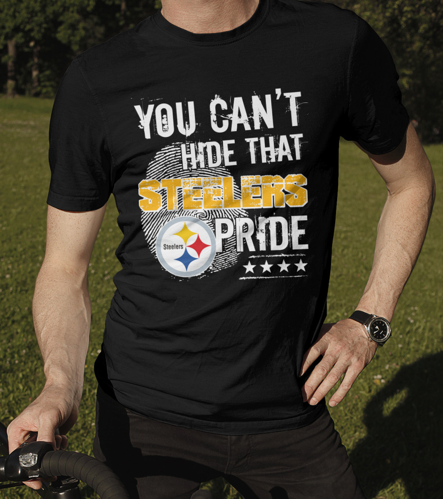 You Can't Hide That Steelers Pride Steelers Four Stars T-Shirt