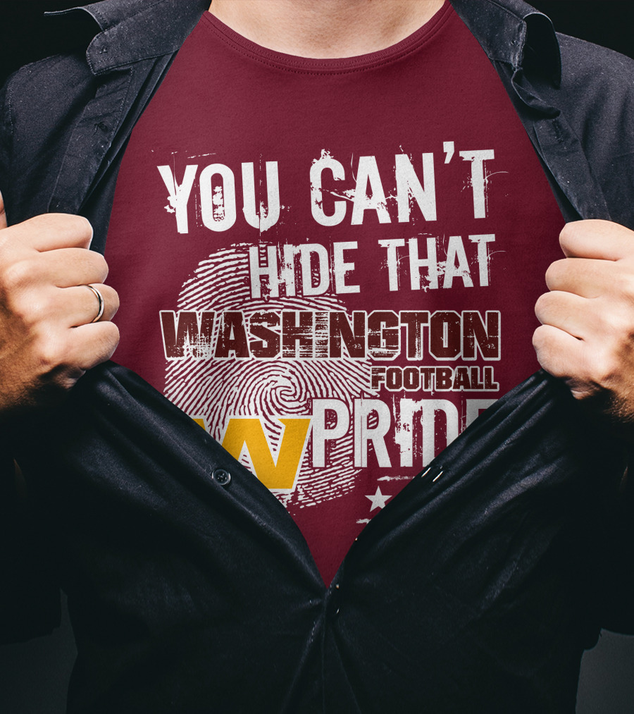 You Can't Hide That Washington Football Team W Pride Stars T-Shirt