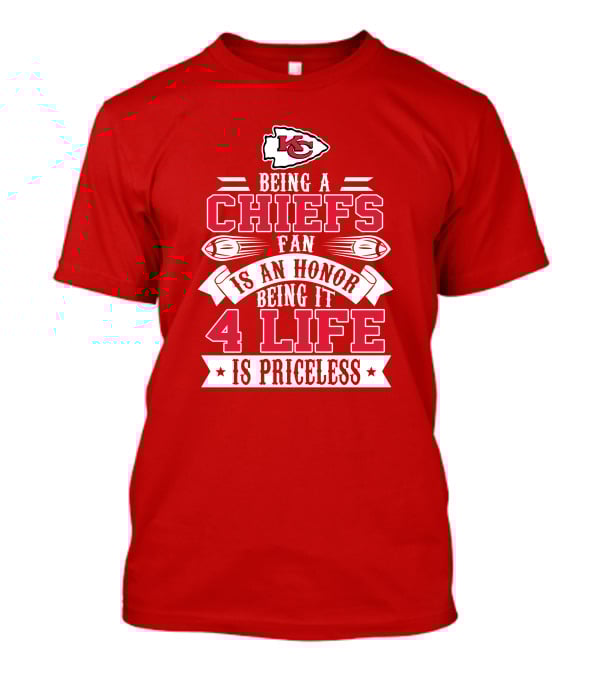 Kansas City Chiefs Fan Honor 4 Life Is Priceless T-Shirt