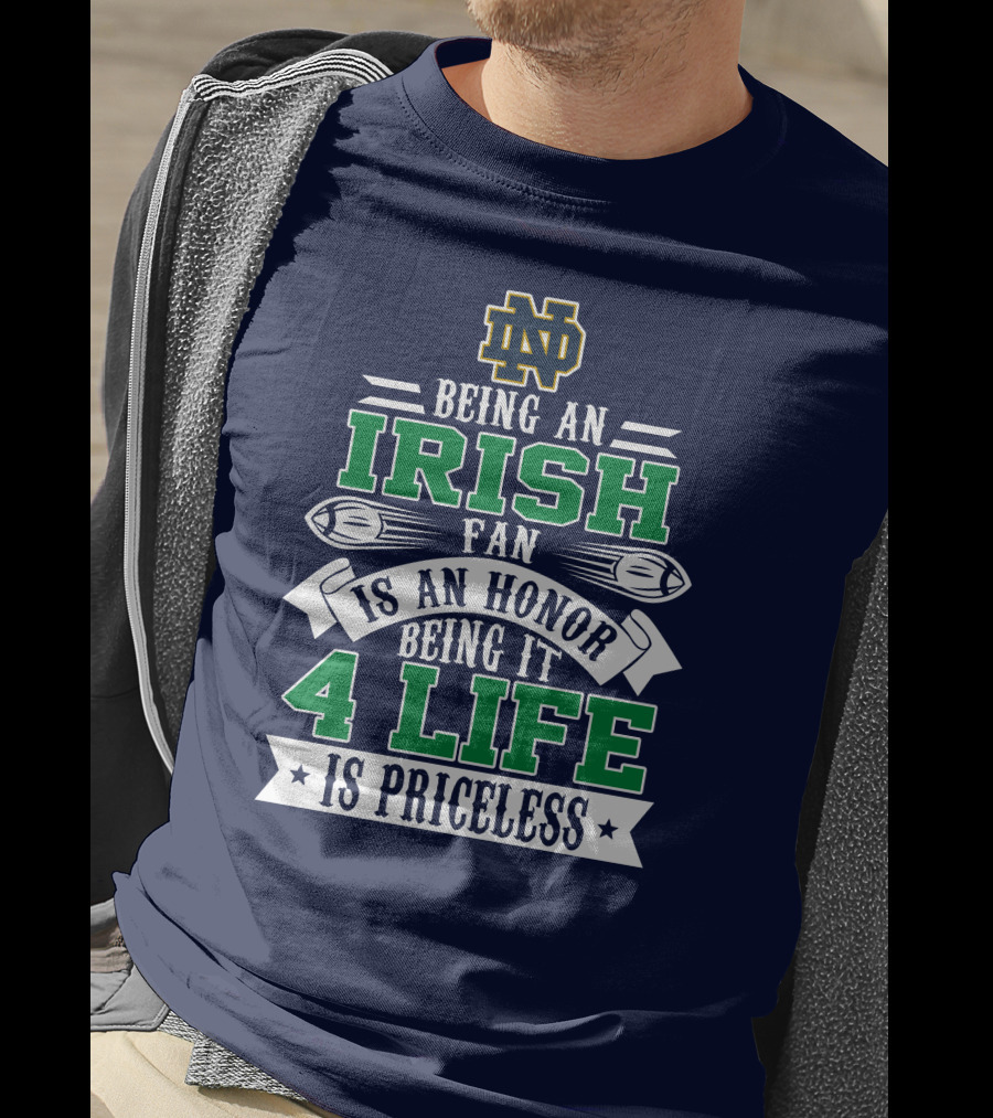 Notre Dame Fighting Irish Fan 4 Life Is Priceless T-Shirt
