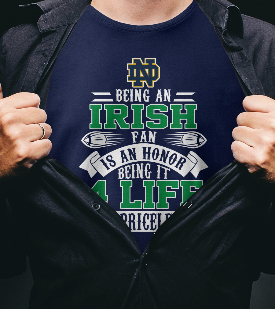 Notre Dame Fighting Irish Fan 4 Life Is Priceless T-Shirt