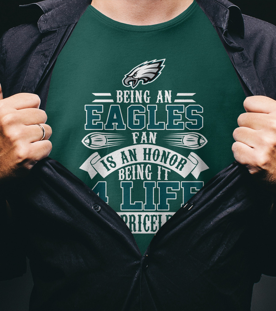 Philadelphia Eagles Fan Honor For Life Is Priceless T-Shirt