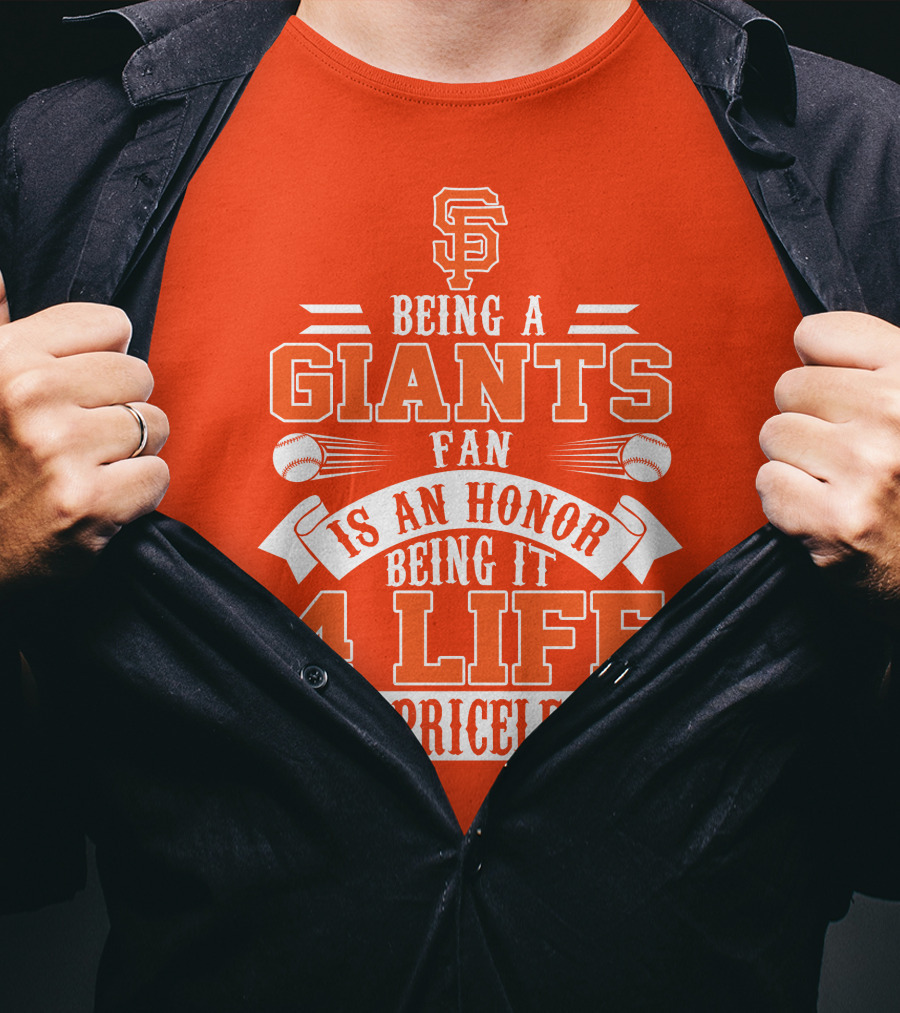 San Francisco Giants Fan Honor 4 Life Is Priceless T-Shirt