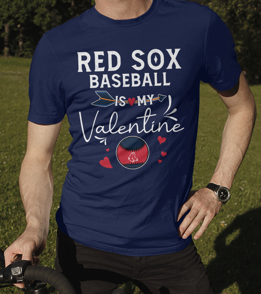 Red Sox Baseball Is My Valentine With Heart And Arrow T-Shirt