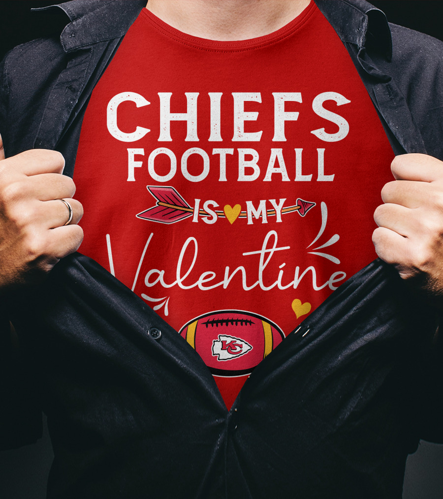 Chiefs Football Is My Valentine T-Shirt