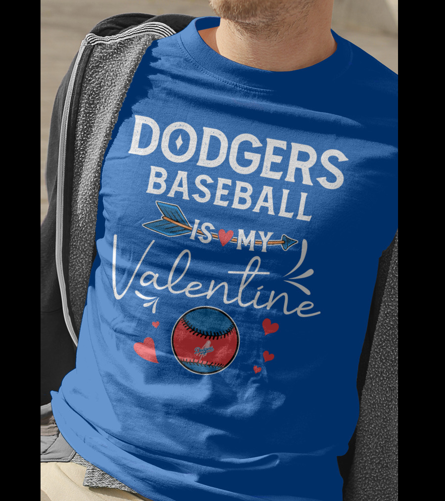 Dodgers Baseball Is My Valentine T-Shirt