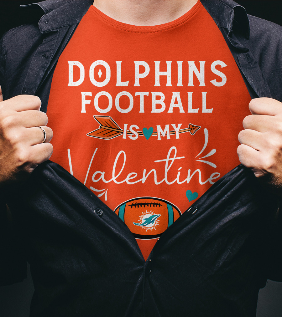 Dolphins Football Is My Valentine T-Shirt