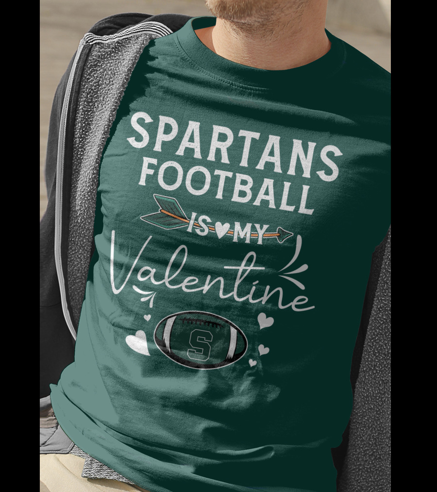 Spartans Football Is My Valentine Football Heart T-Shirt