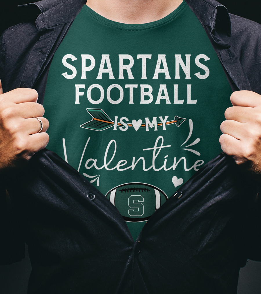 Spartans Football Is My Valentine Football Heart T-Shirt