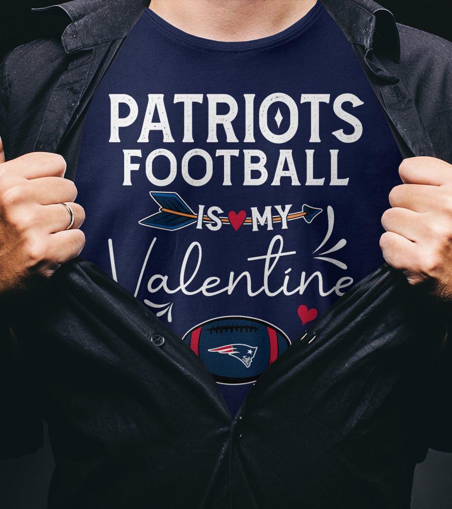 Patriots Football Is My Valentine With Hearts And Arrow Elements T-Shirt
