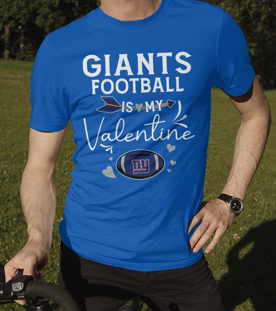 Giants Football Is My Valentine T-Shirt