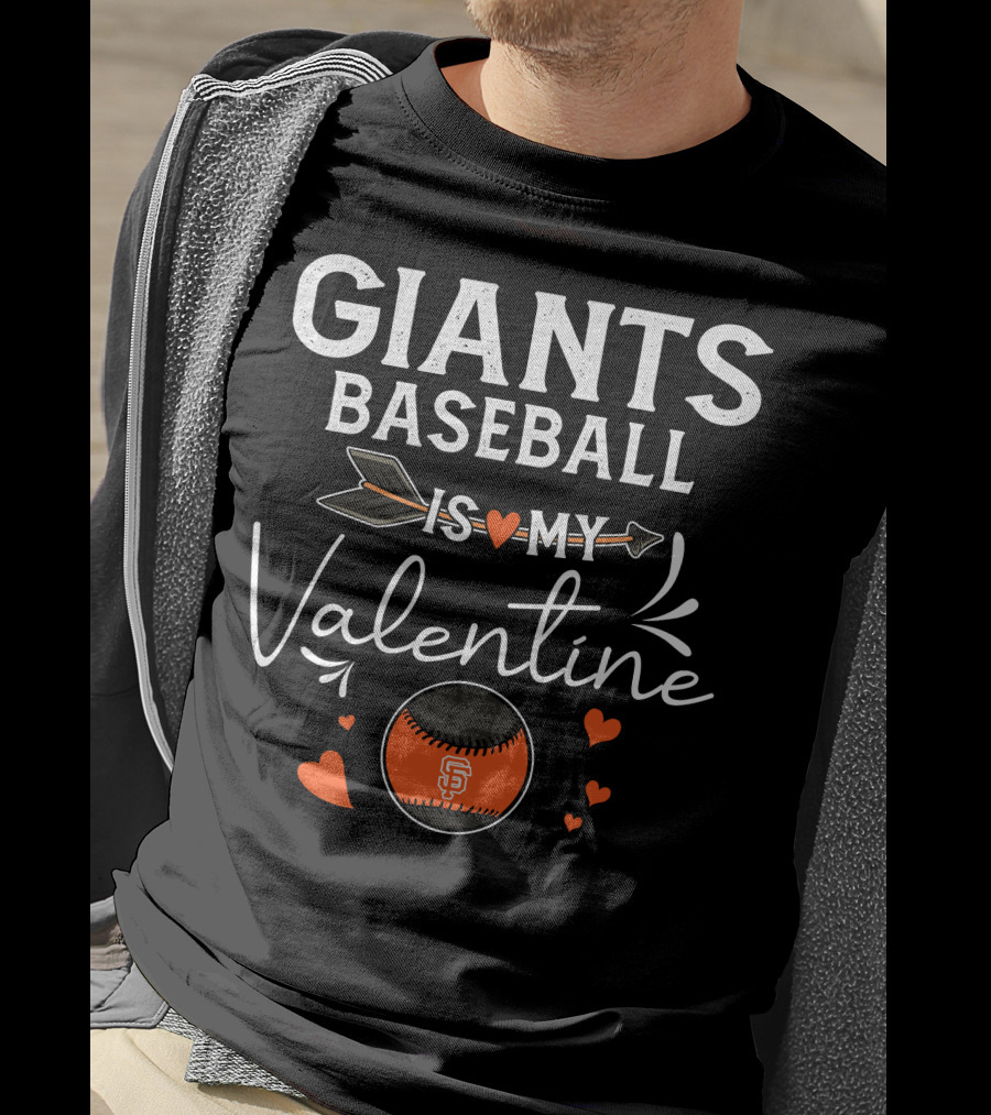 Giants Baseball Is My Valentine T-Shirt