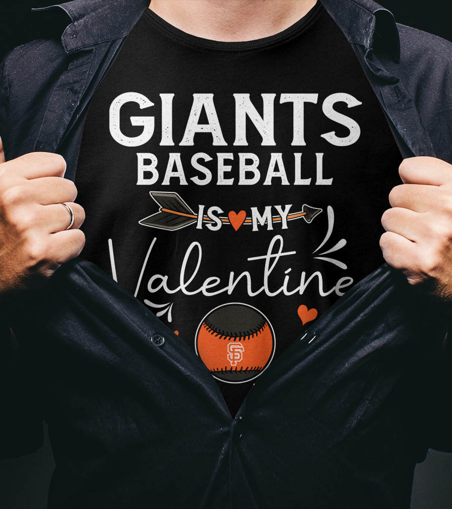 Giants Baseball Is My Valentine T-Shirt