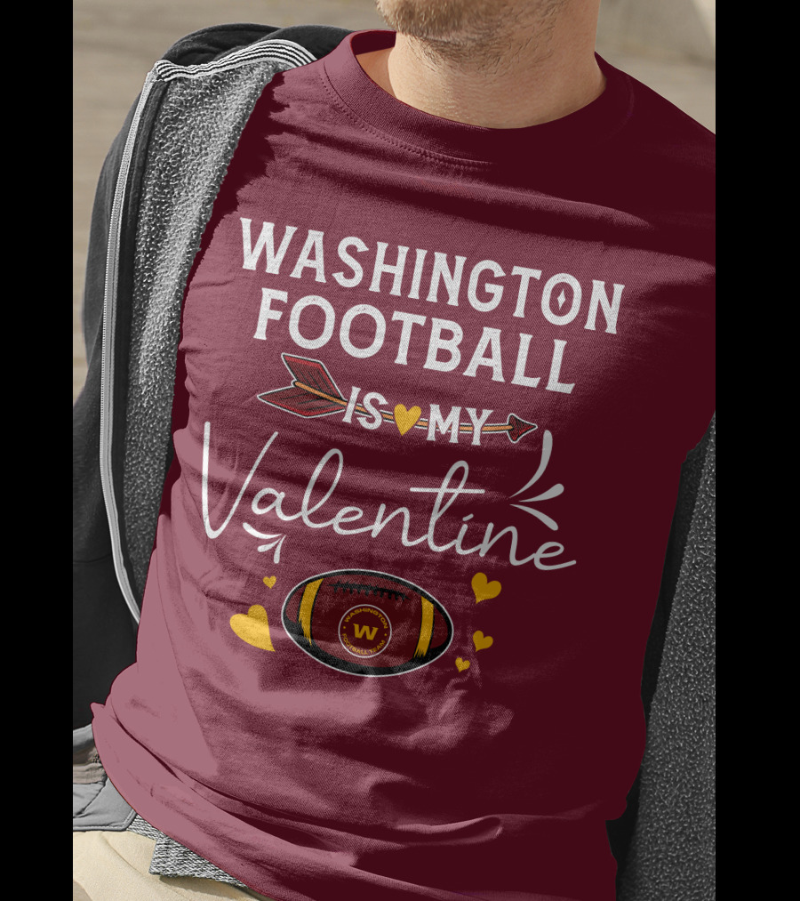 Washington Football Is My Valentine With Hearts And Arrow Football T-Shirt