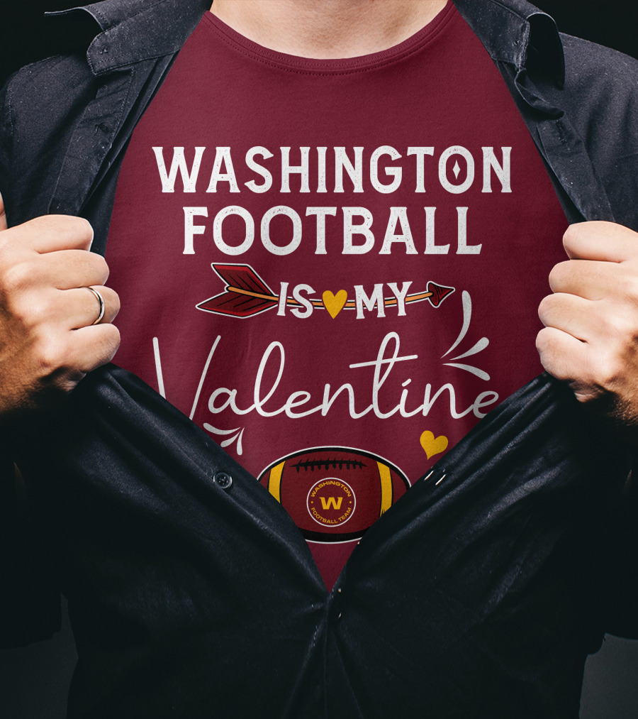 Washington Football Is My Valentine With Hearts And Arrow Football T-Shirt