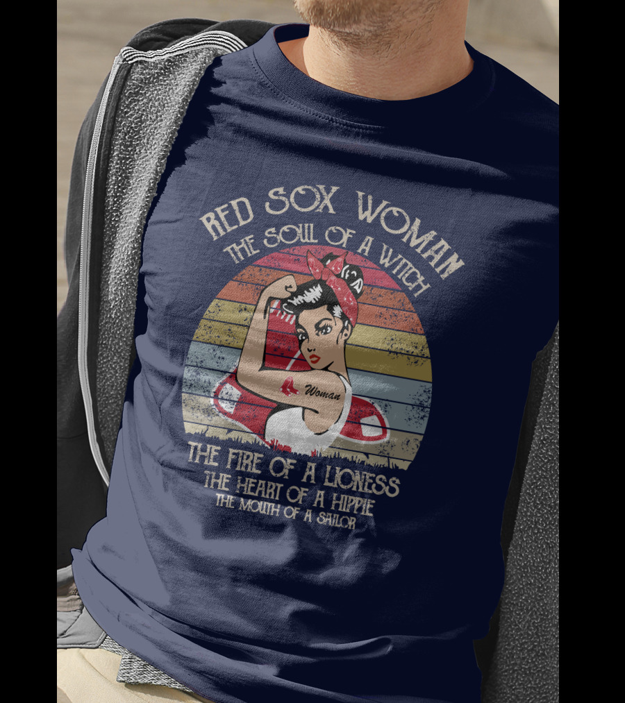 Red Sox Woman The Soul Of A Witch The Fire Of A Lioness The Heart Of A Hippie The Mouth Of A Sailor T-Shirt