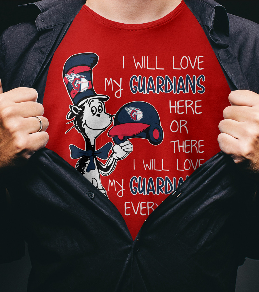 I Will Love My Guardians Here Or There I Will Love My Guardians Everywhere T-Shirt