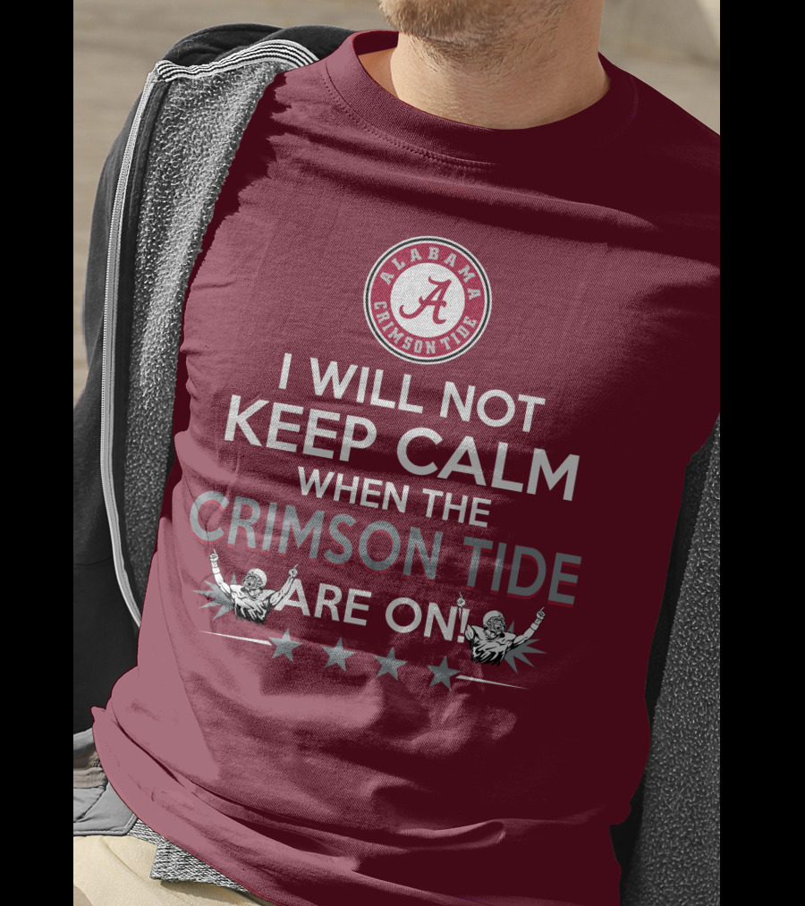 Alabama Crimson Tide No Calm Football Fan Enthusiasm Stars T-Shirt