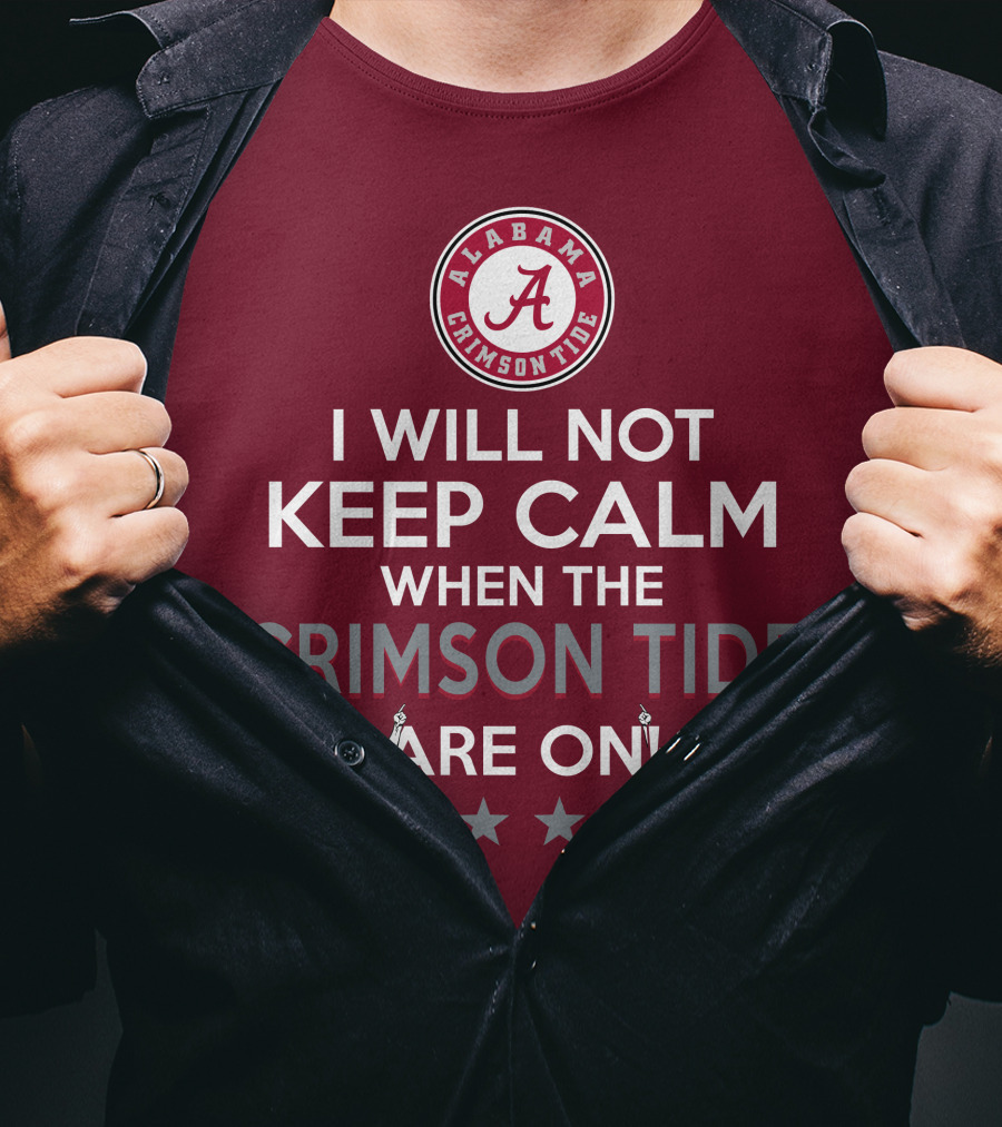 Alabama Crimson Tide No Calm Football Fan Enthusiasm Stars T-Shirt