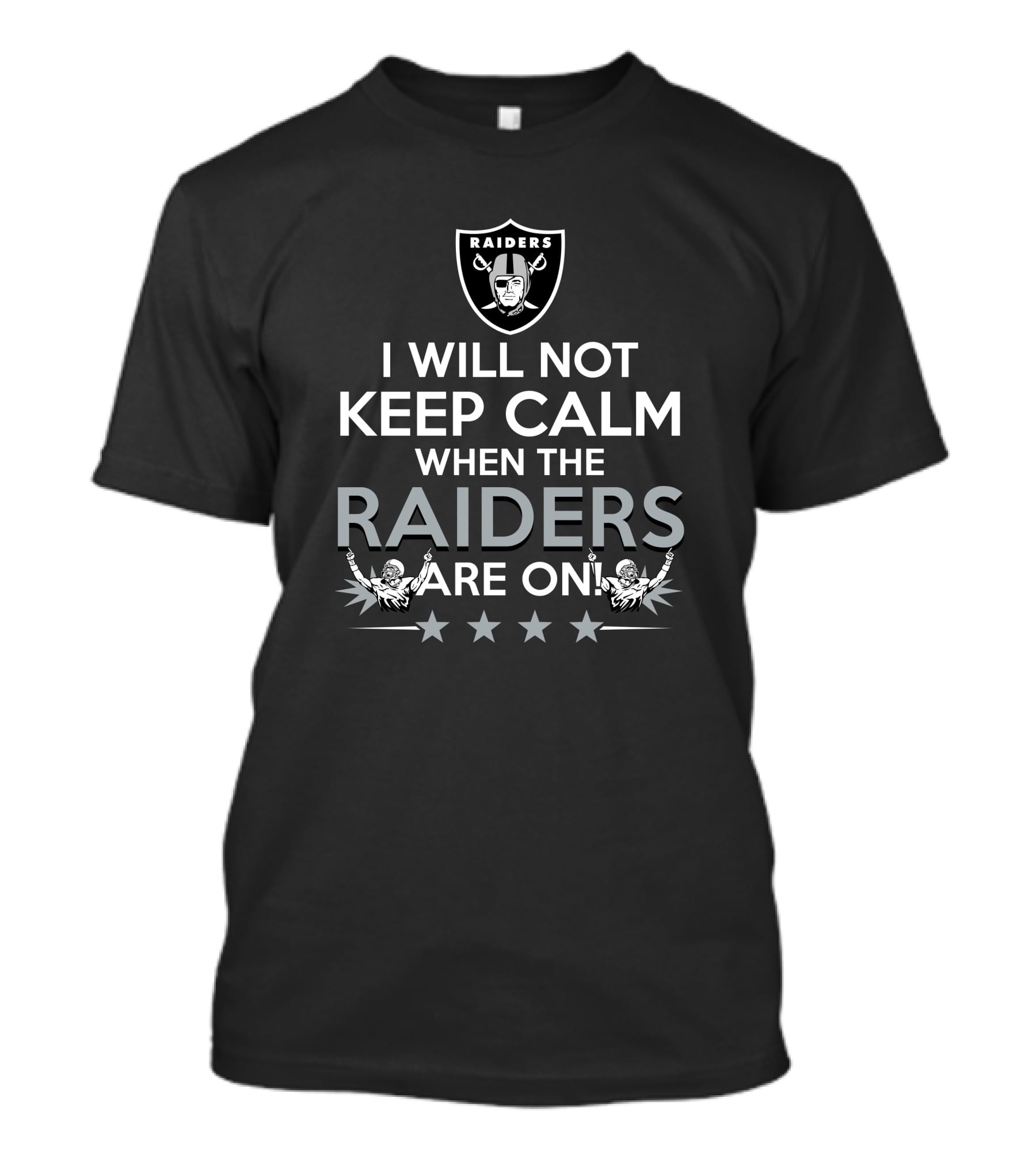 I Will Not Keep Calm When The Raiders Are On Black Raiders Logo NFL Football Passion T-Shirt