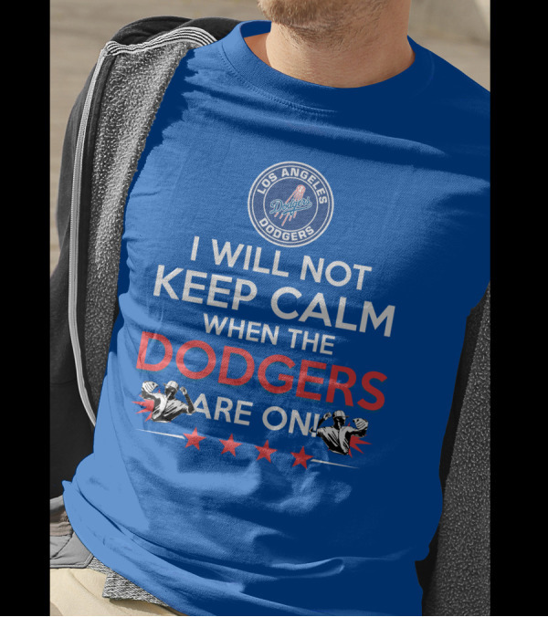 Los Angeles Dodgers Game Day Excitement Keep Calm Challenge T-Shirt