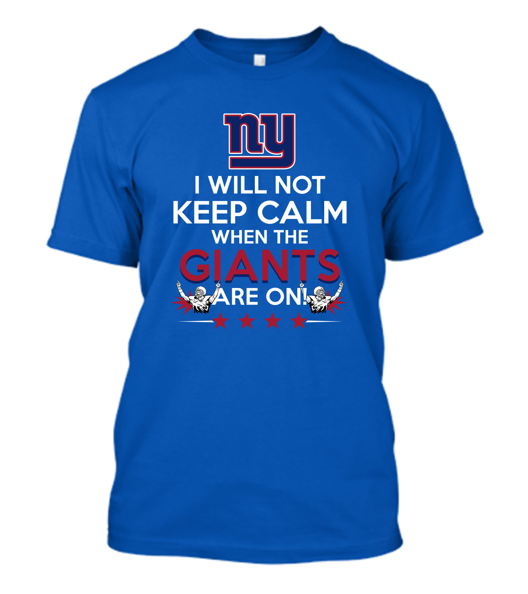 Ny I Will Not Keep Calm When The Giants Are On T-Shirt