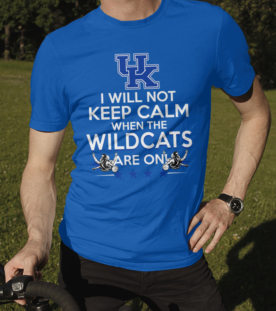 Kentucky Wildcats Basketball Fans Excited With I Will Not Keep Calm Basketball Stars T-Shirt