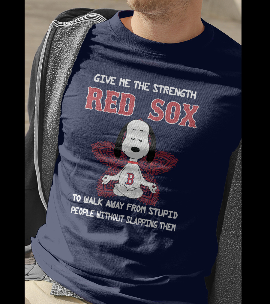 Give Me The Strength Red Sox Snoopy To Walk Away From Stupid People Without Slapping Them T-Shirt