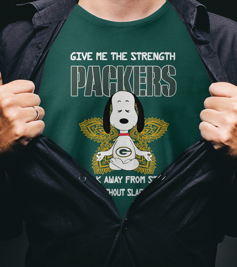 Packers Snoopy Yoga Give Me The Strength To Walk Away From Stupid People Without Slapping Them T-Shirt