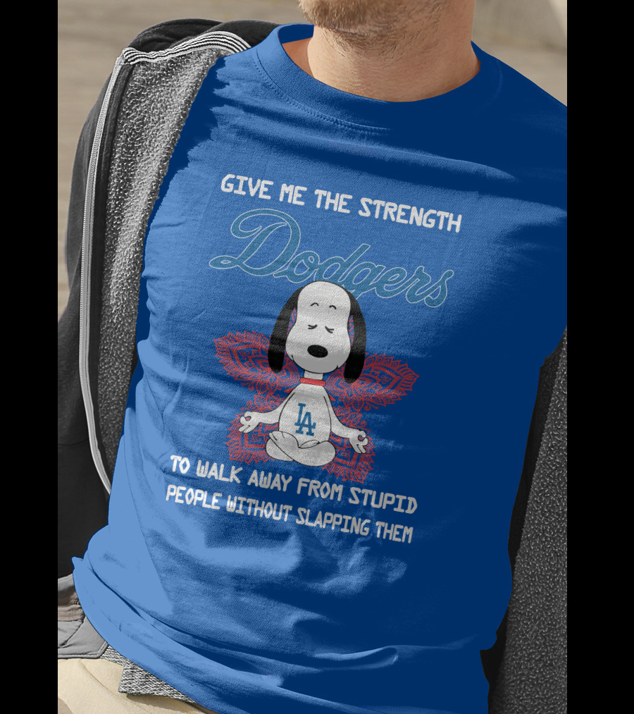 Give Me The Strength Dodgers Snoopy LA Yoga Walk Away From Stupid People T-Shirt