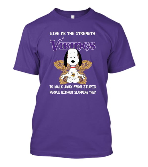 Vikings Snoopy Yoga Give Me The Strength To Walk Away From Stupid People Without Slapping Them T-Shirt