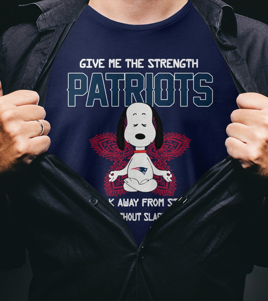 Give Me The Strength Patriots Snoopy To Walk Away From Stupid People T-Shirt