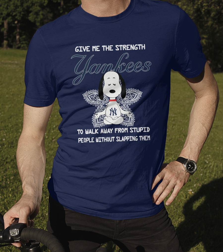Yankees Snoopy Yoga Give Me The Strength To Walk Away Without Slapping T-Shirt