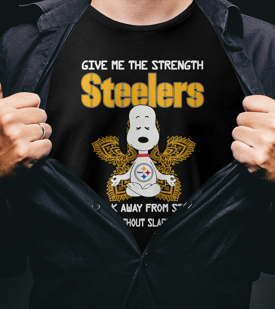 Give Me The Strength Steelers Snoopy Yoga To Walk Away From Stupid People Without Slapping Them T-Shirt