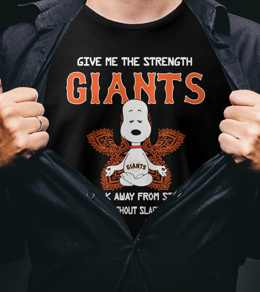Give Me The Strength Giants Snoopy Yoga To Walk Away From Stupid People Without Slapping Them T-Shirt
