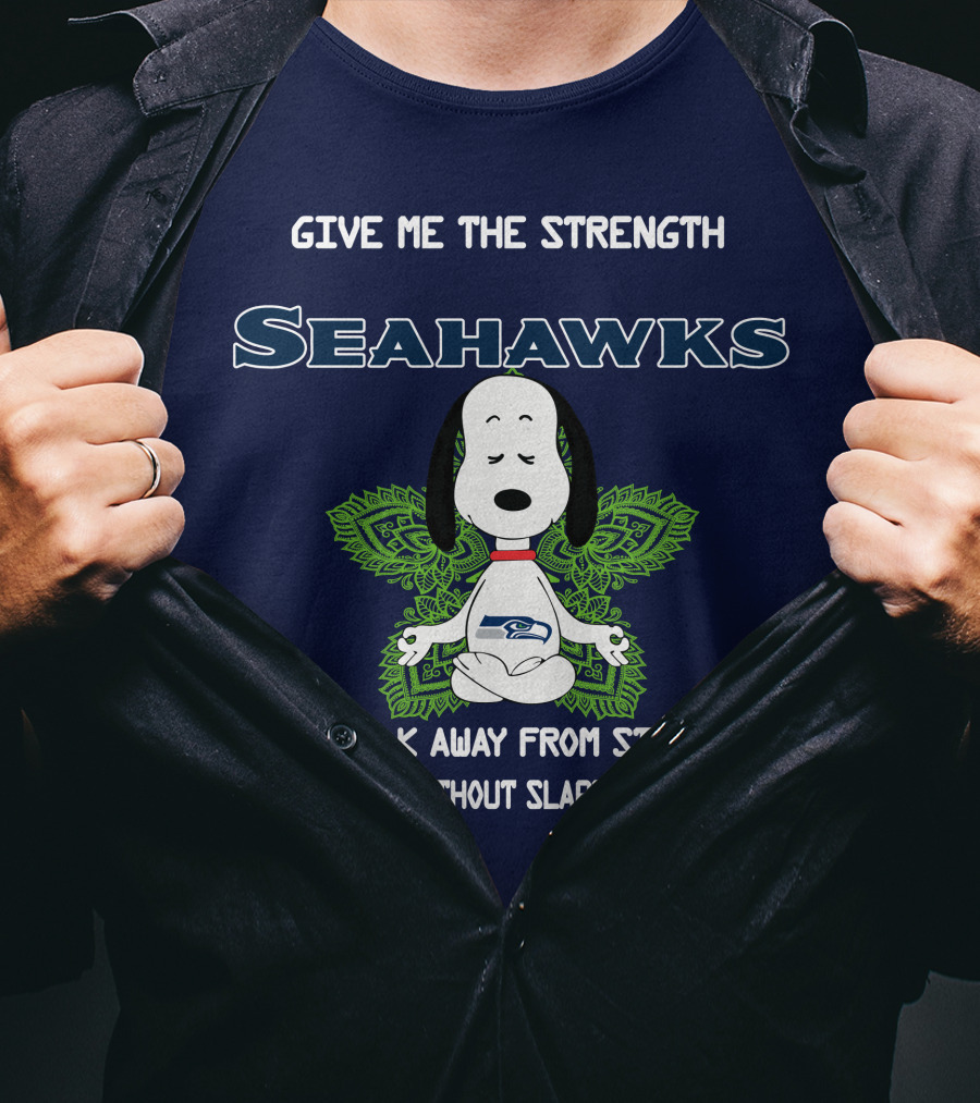 Seahawks Snoopy Yoga Give Me The Strength To Walk Away From Stupid People Without Slapping Them T-Shirt