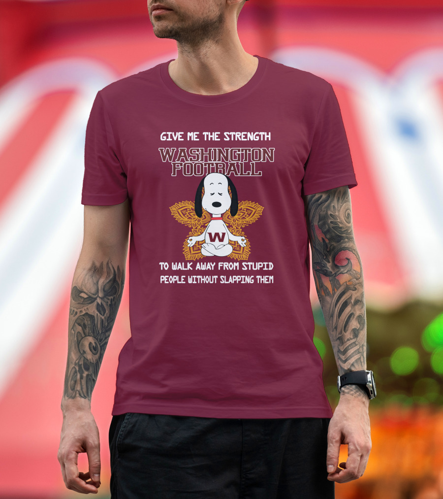 Give Me The Strength Washington Football Snoopy Yoga To Walk Away From Stupid People Without Slapping Them T-Shirt